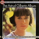 THE SILVER COLLECTION The Astrud Gilberto Album